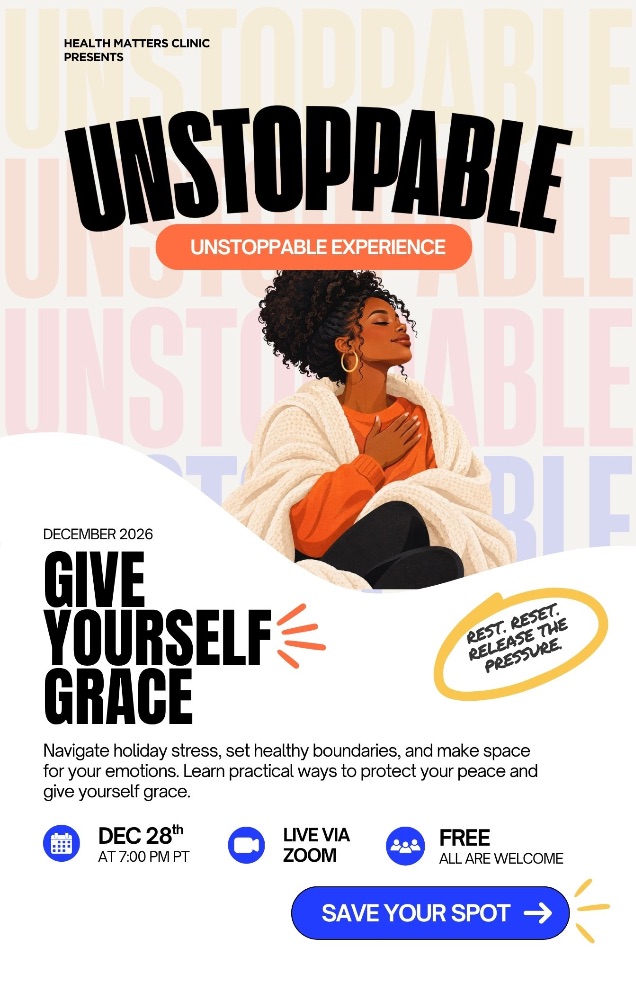 UNSTOPPABLE Experience: Give Yourself Grace flyer